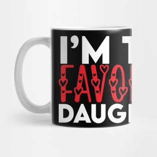 Funny Favorite Daughter Gift idea For Mom and Dad Mug